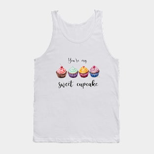 You're my sweet cupcake Tank Top